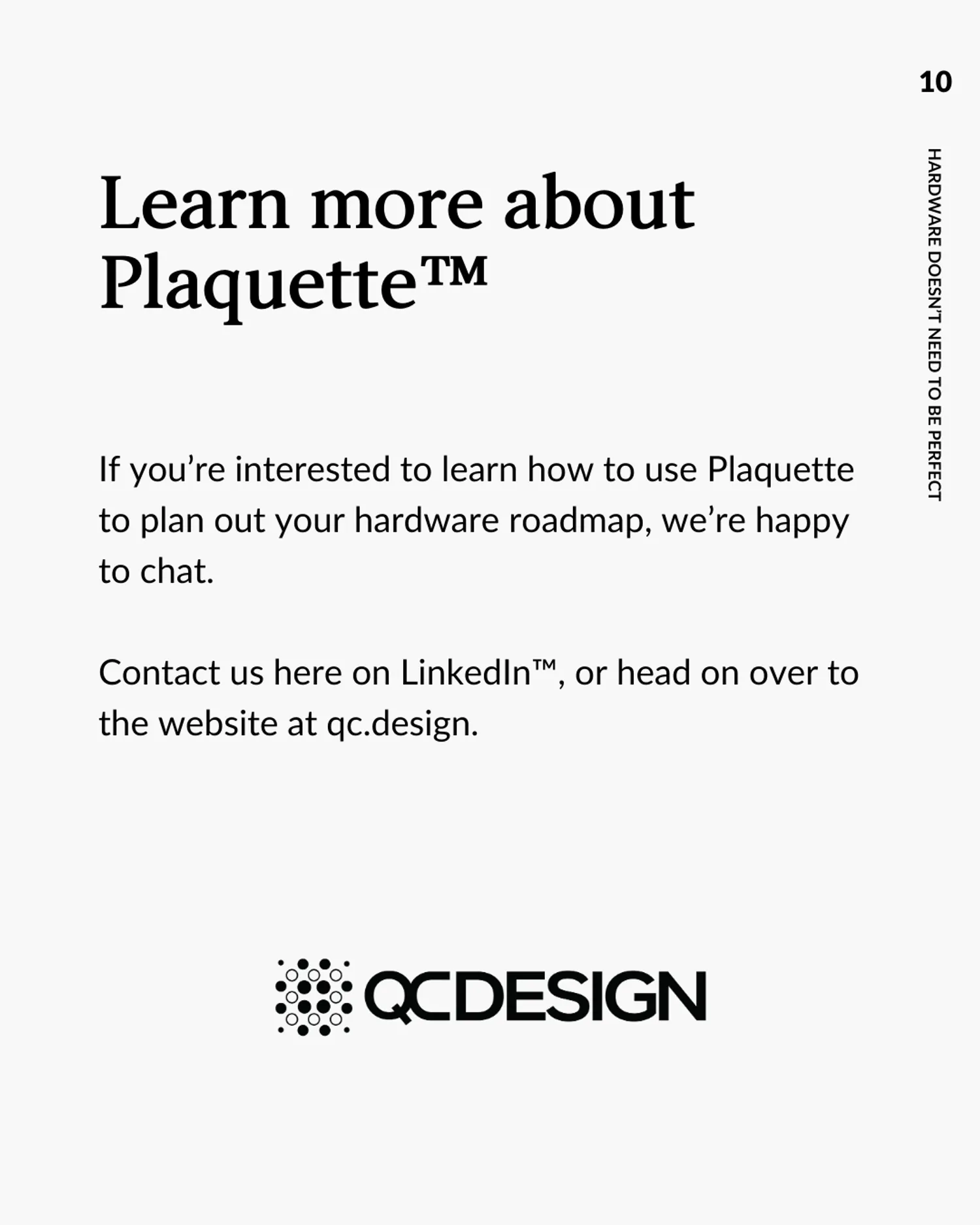 Learn more about Plaquette: contact QC Design on LinkedIn or at qc.design