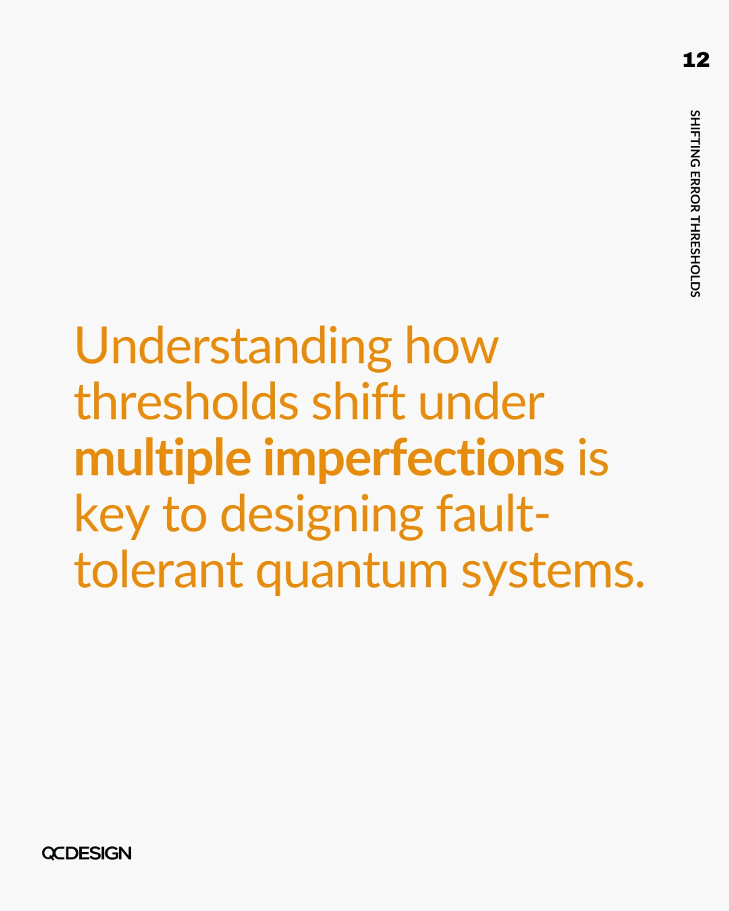 Understanding how thresholds shift under multiple imperfections is key to designing fault-tolerant quantum systems