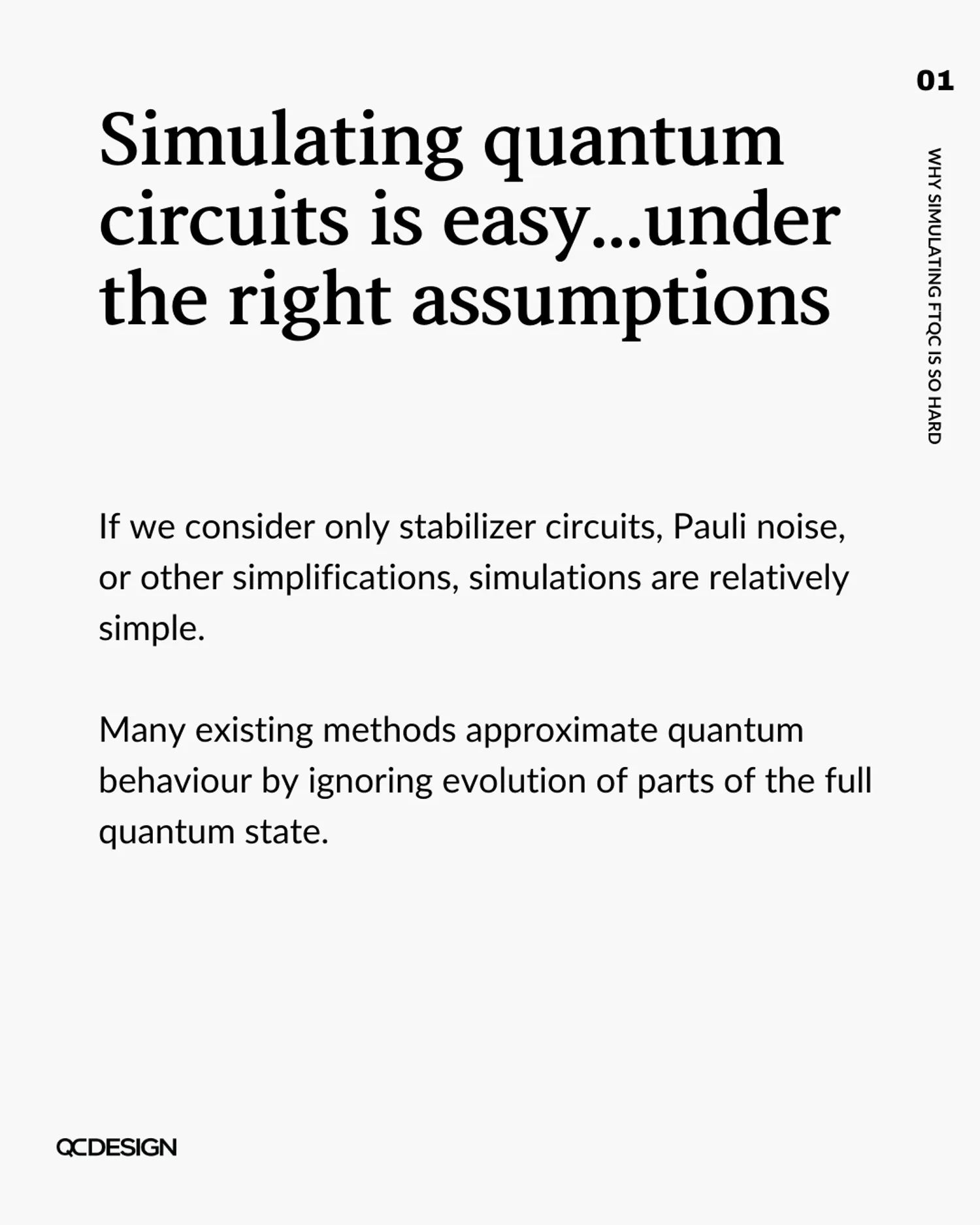 Simulating quantum circuits is easy under simplifying assumptions like stabilizer circuits and Pauli noise