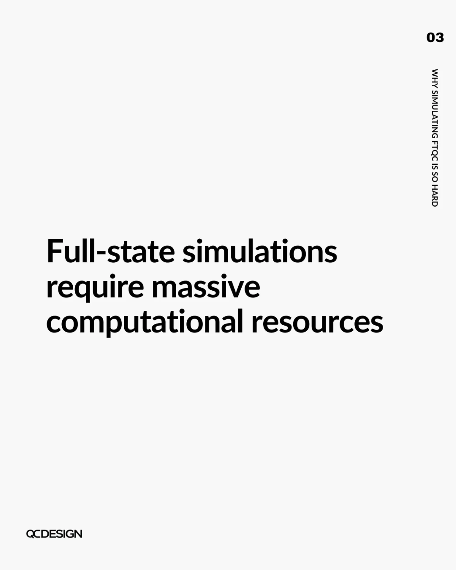 Full-state simulations require massive computational resources